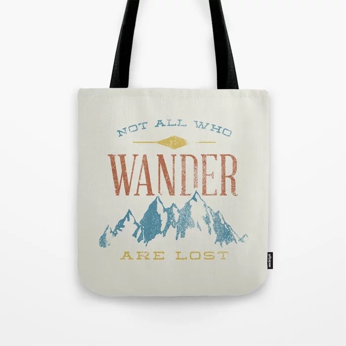 tote bag with quote "not all who wander are lost"
