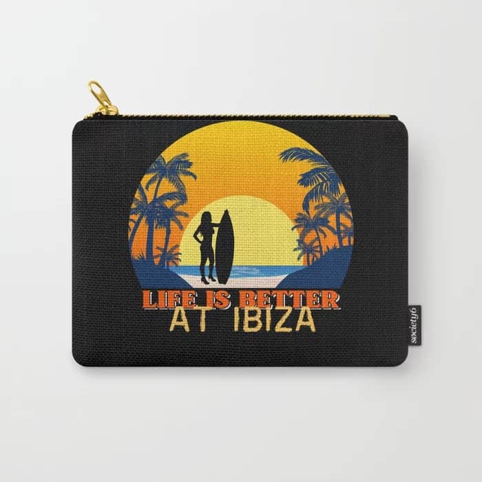 Carry-all pouch with Life is better in Ibiza text on a black background. Orange retro surfer standing on beach.
